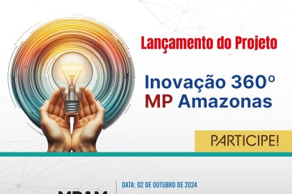 ProjetoInovacao360MPAmazonas 7d796 RXrc10