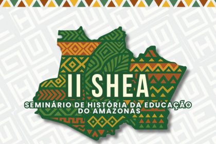 FAPEAM Seminario de Historia da Educacao do Amazonas Shea CARTAZ 819x1024 1